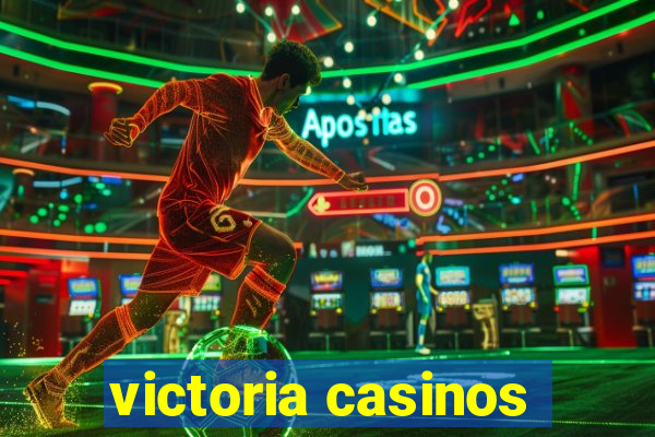 victoria casinos